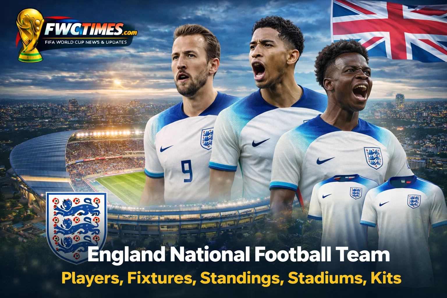 England 2026 squad in new kit at Wembley with fixture list & standings overlay. Check out the full guide!