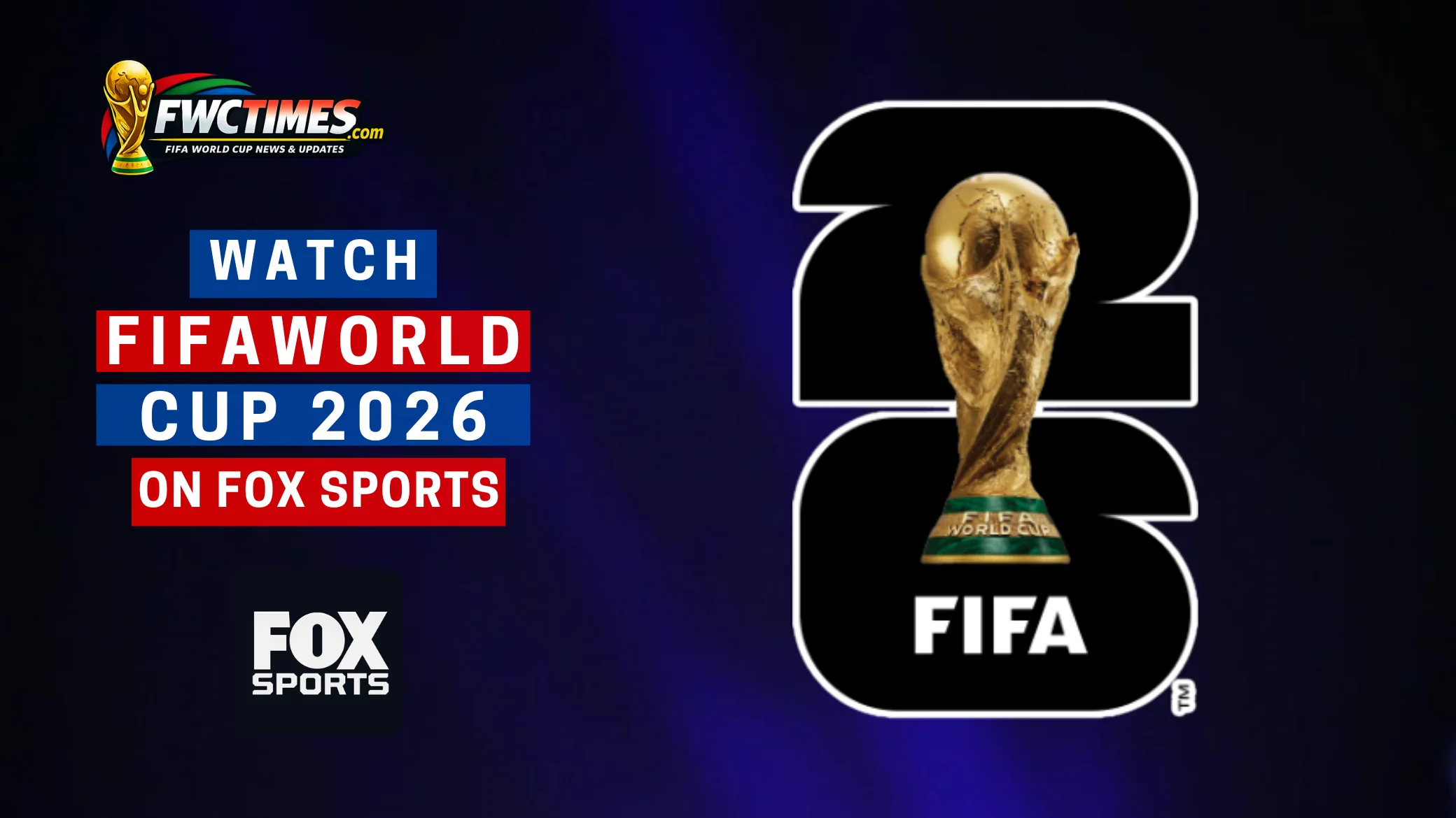 How to Watch FIFA World Cup 2026 on Fox Sports