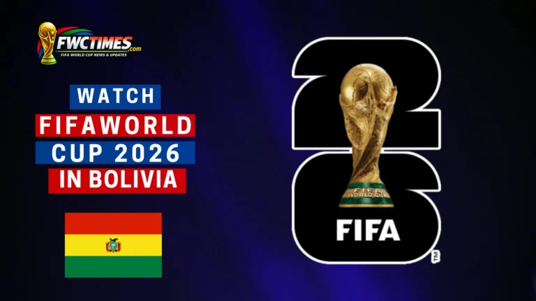 Watch FIFA World Cup 2026 live in Bolivia—guide showing streaming options, TV channels, and kickoff times to catch every match easily and never miss a goal!
