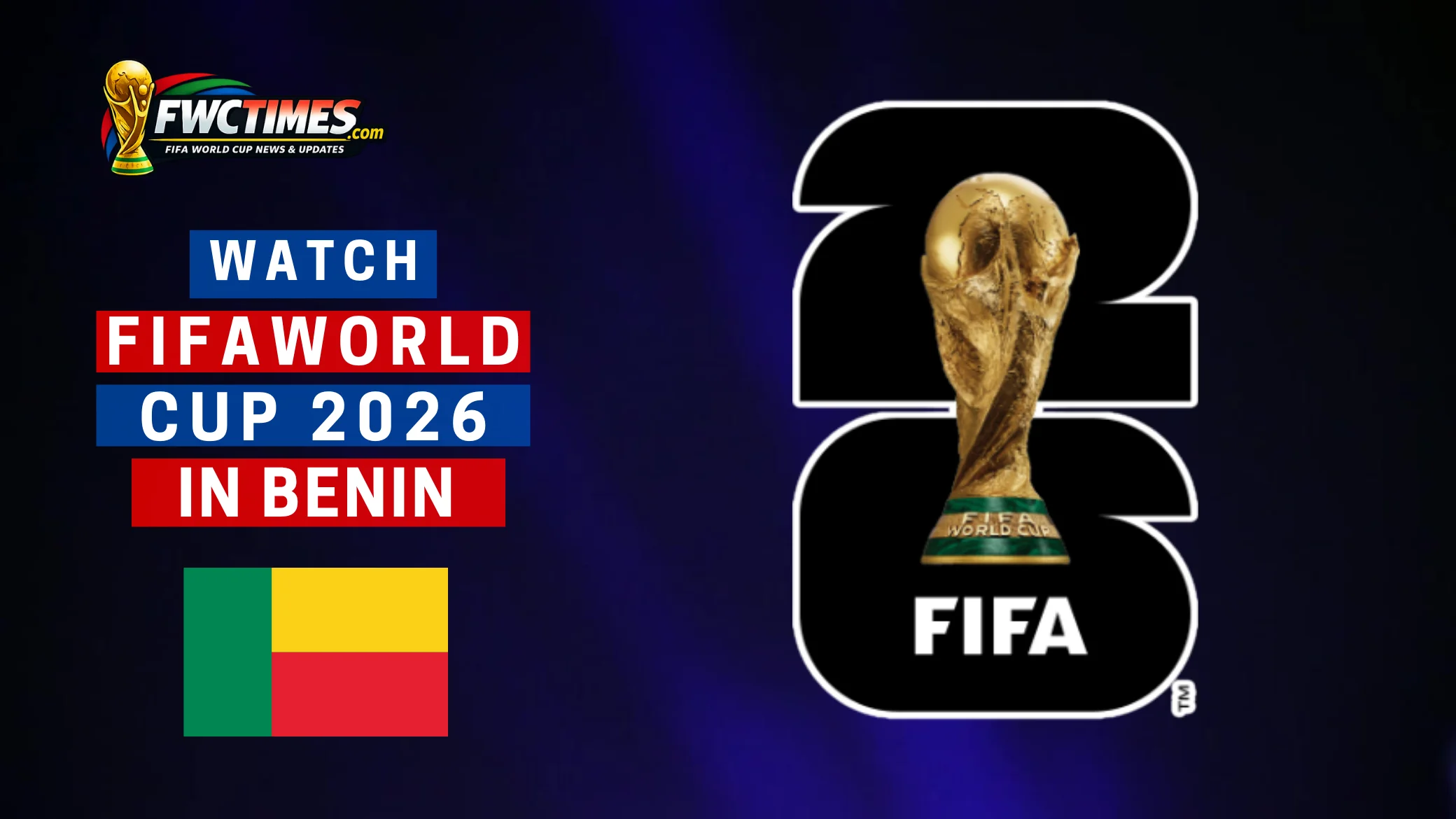 Watch FIFA World Cup 2026 in Benin on TV or streaming—fans cheering, match highlights, and easy viewing options. Click to learn how to watch!