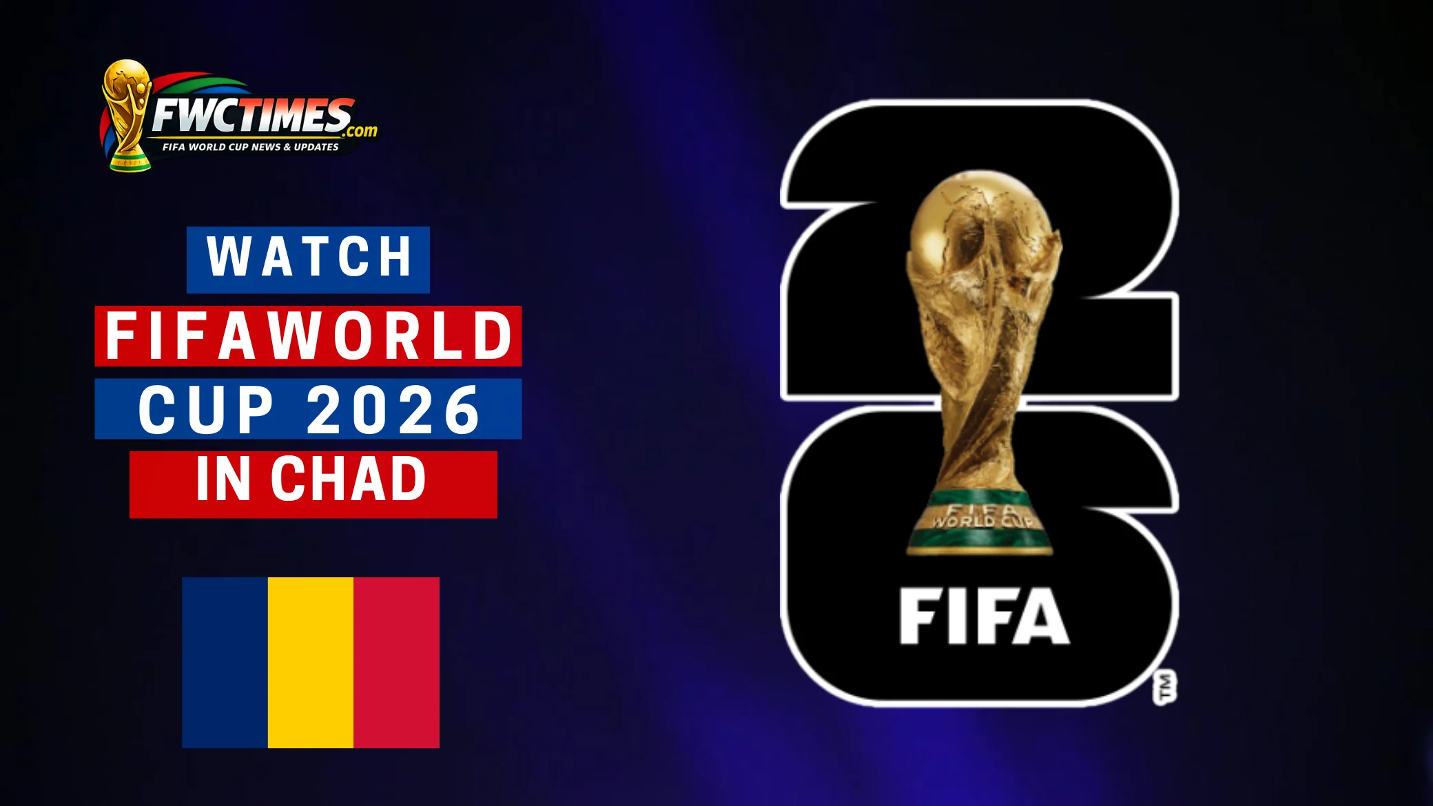 Watch FIFA World Cup 2026 Live in Chad—fans cheering, big screen match action, and easy streaming access. Click to watch every goal live!