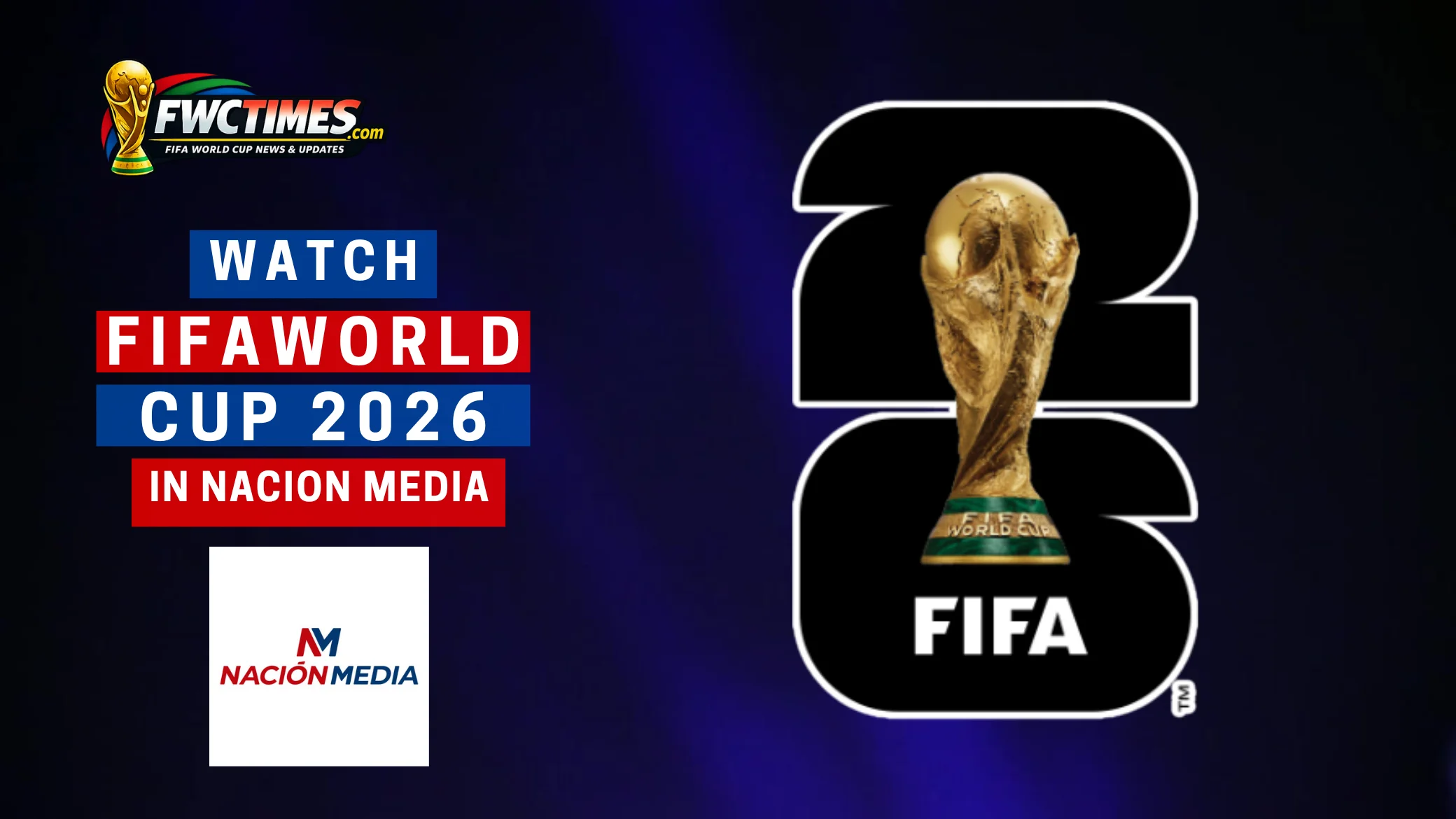 How to Watch FIFA World Cup 2026 Live on Nacion Media with easy streaming access, match coverage, and viewing details for fans ready to tune in.