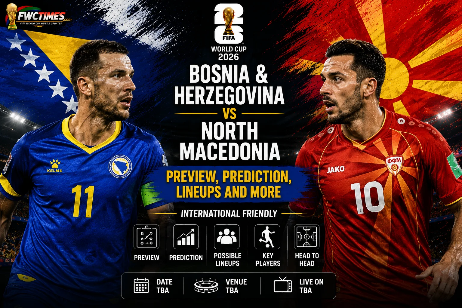 Bosnia and Herzegovina vs North Macedonia Preview, Prediction, Lineups and More