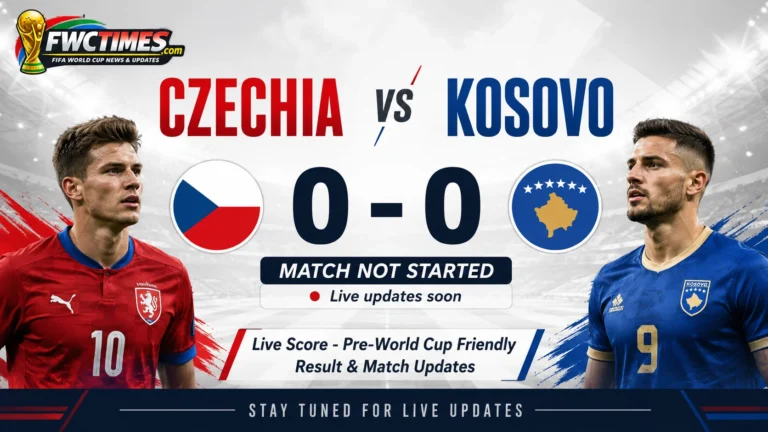 Czechia vs Kosovo Live Score - Pre-World Cup Friendly Result & Match Updates