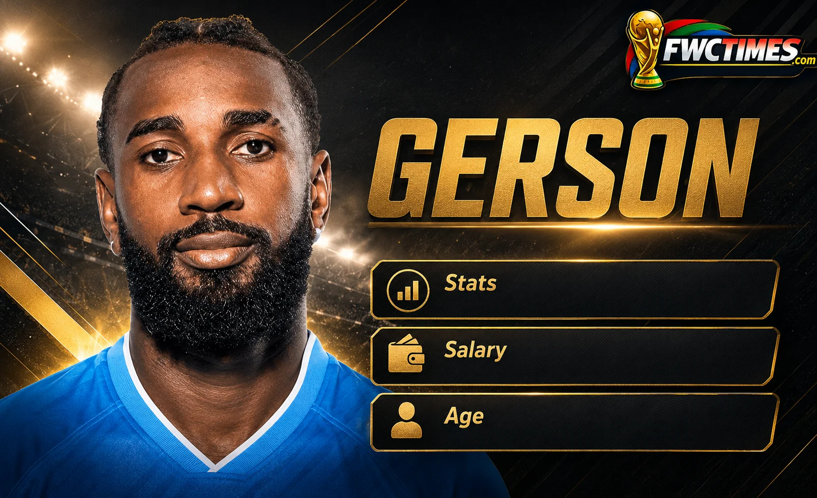 Gerson Stats, Age, Salary & Net Worth