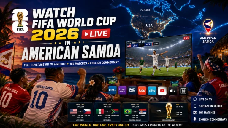 How To Watch FIFA World Cup 2026 Live In American Samoa