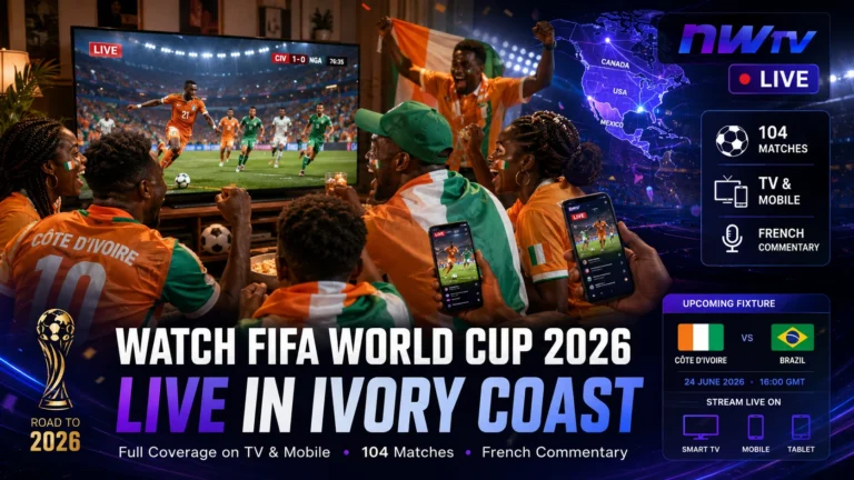 How to Watch FIFA World Cup 2026 Live in Ivory Coast
