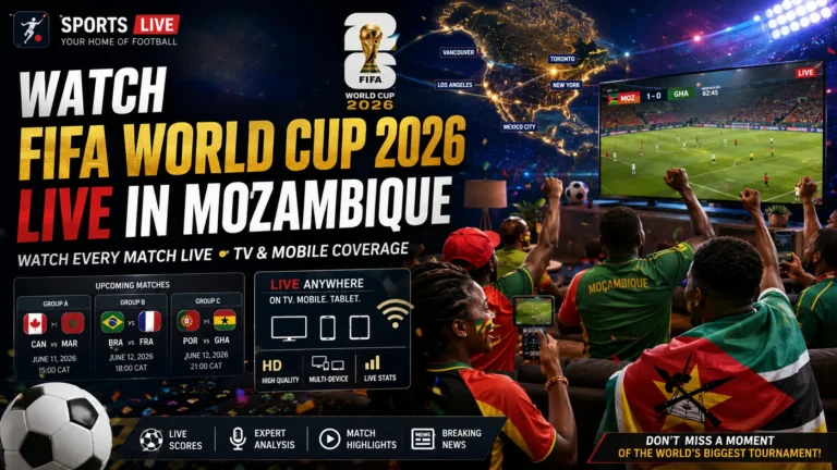 How to Watch FIFA World Cup 2026 Live in Mozambique