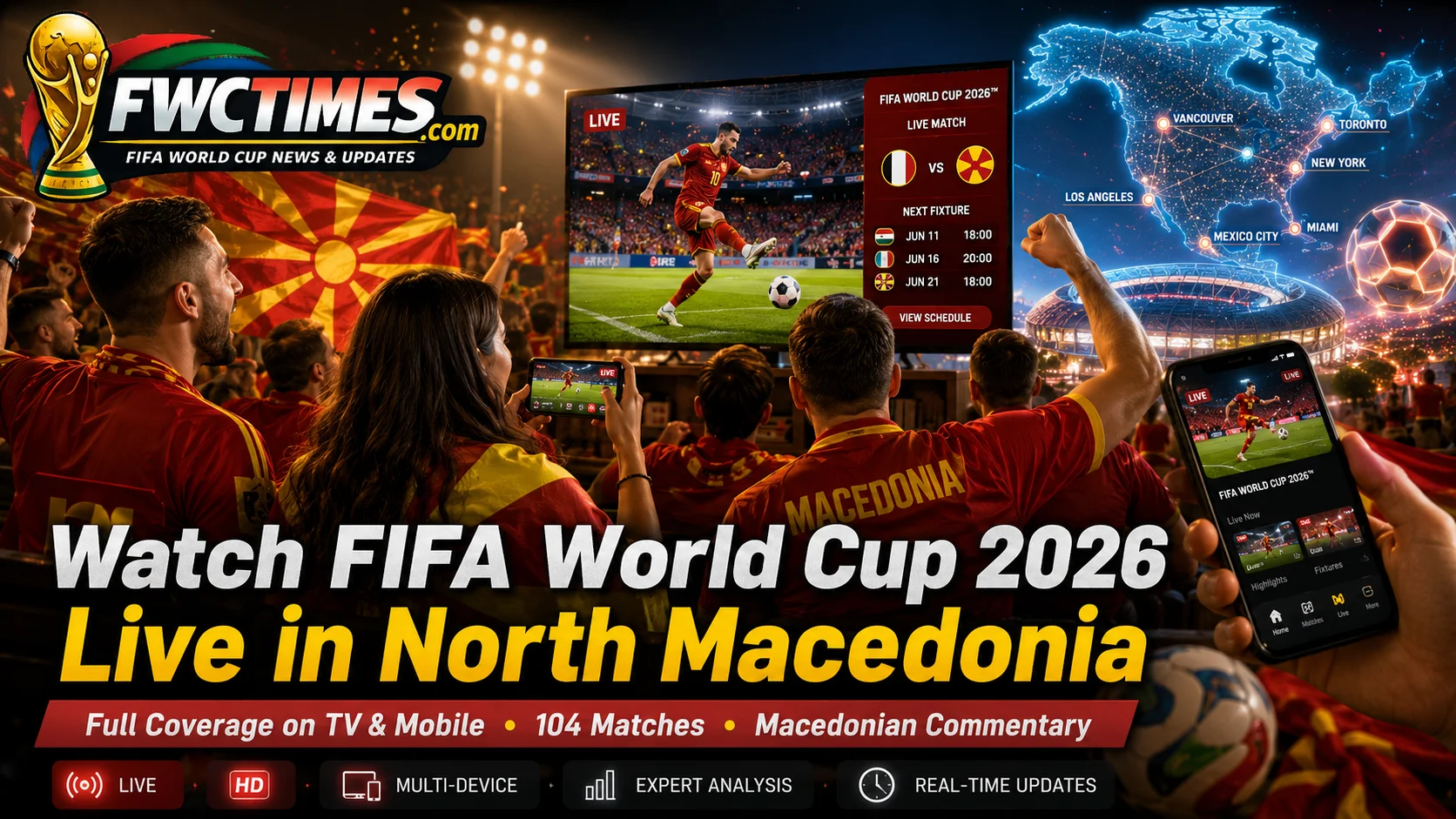 North Macedonian fans watching FIFA World Cup 2026 live on TV and mobile.