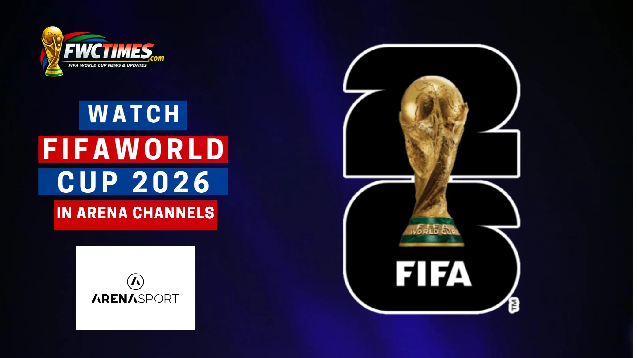 How to Watch FIFA World Cup 2026 Live on Arena Channels