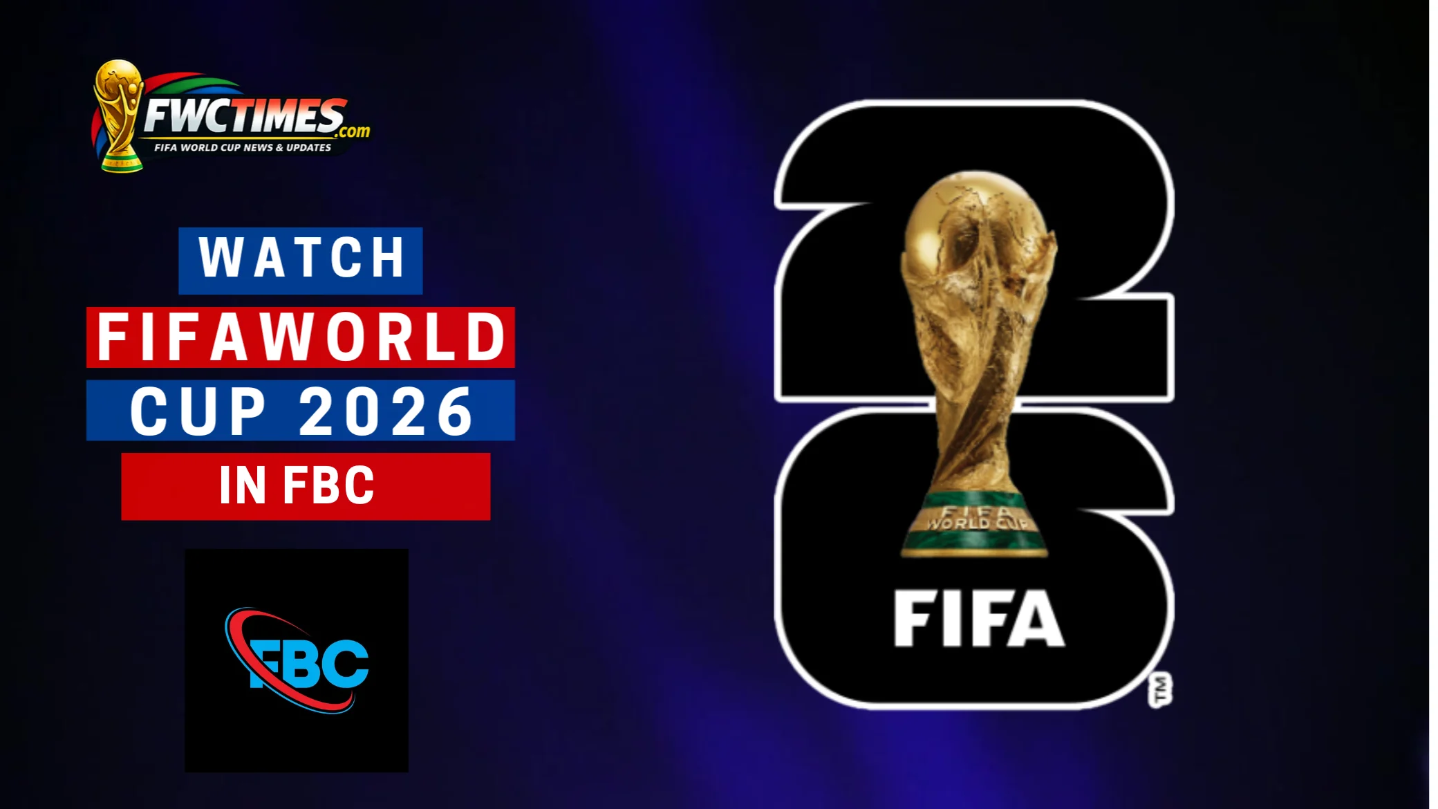 How to Watch FIFA World Cup 2026 Live on FBC