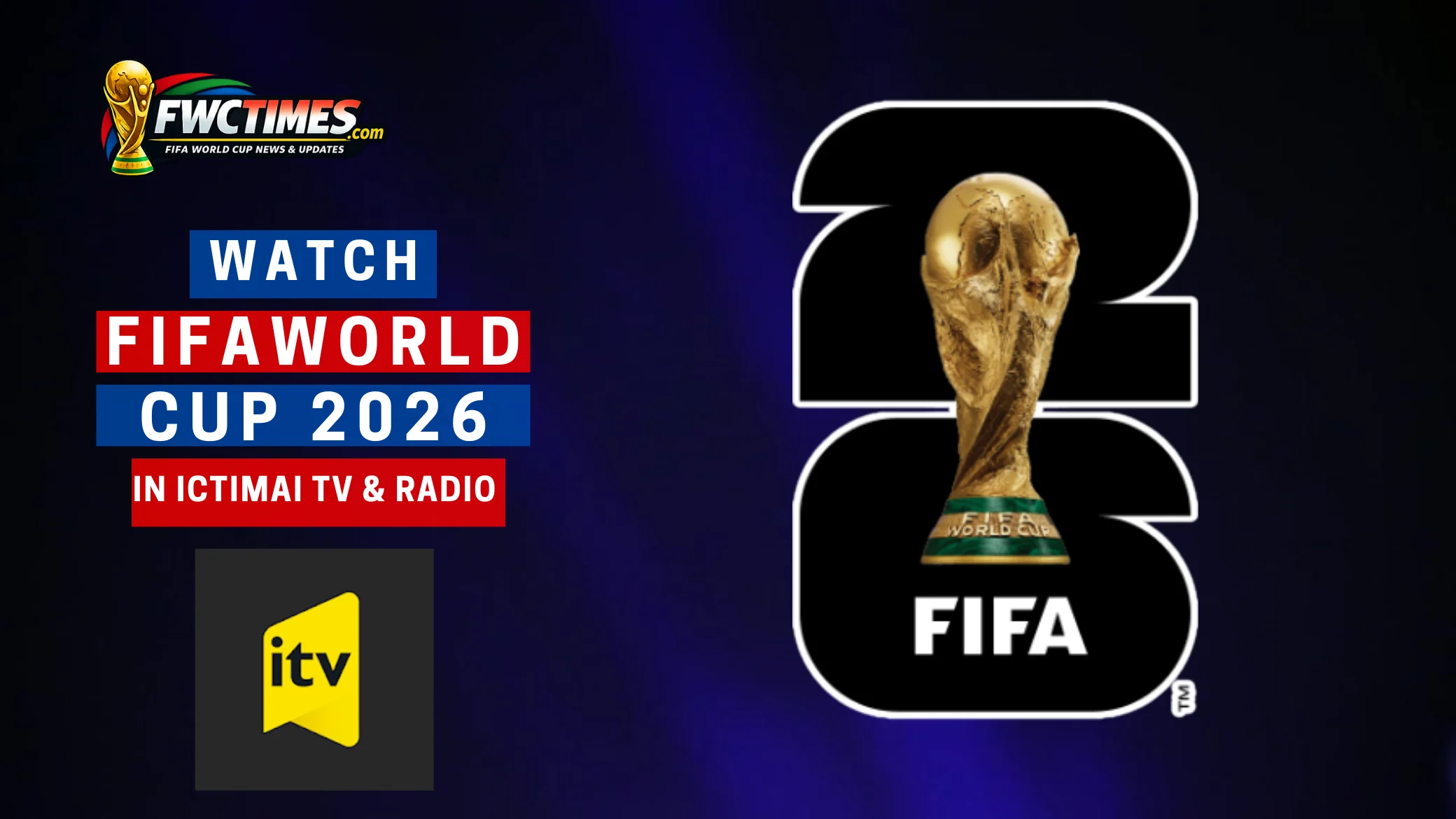 How to Watch FIFA World Cup 2026 Live on Ictimai TV & Radio