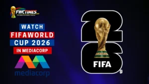 How to Watch FIFA World Cup 2026 Live on Mediacorp
