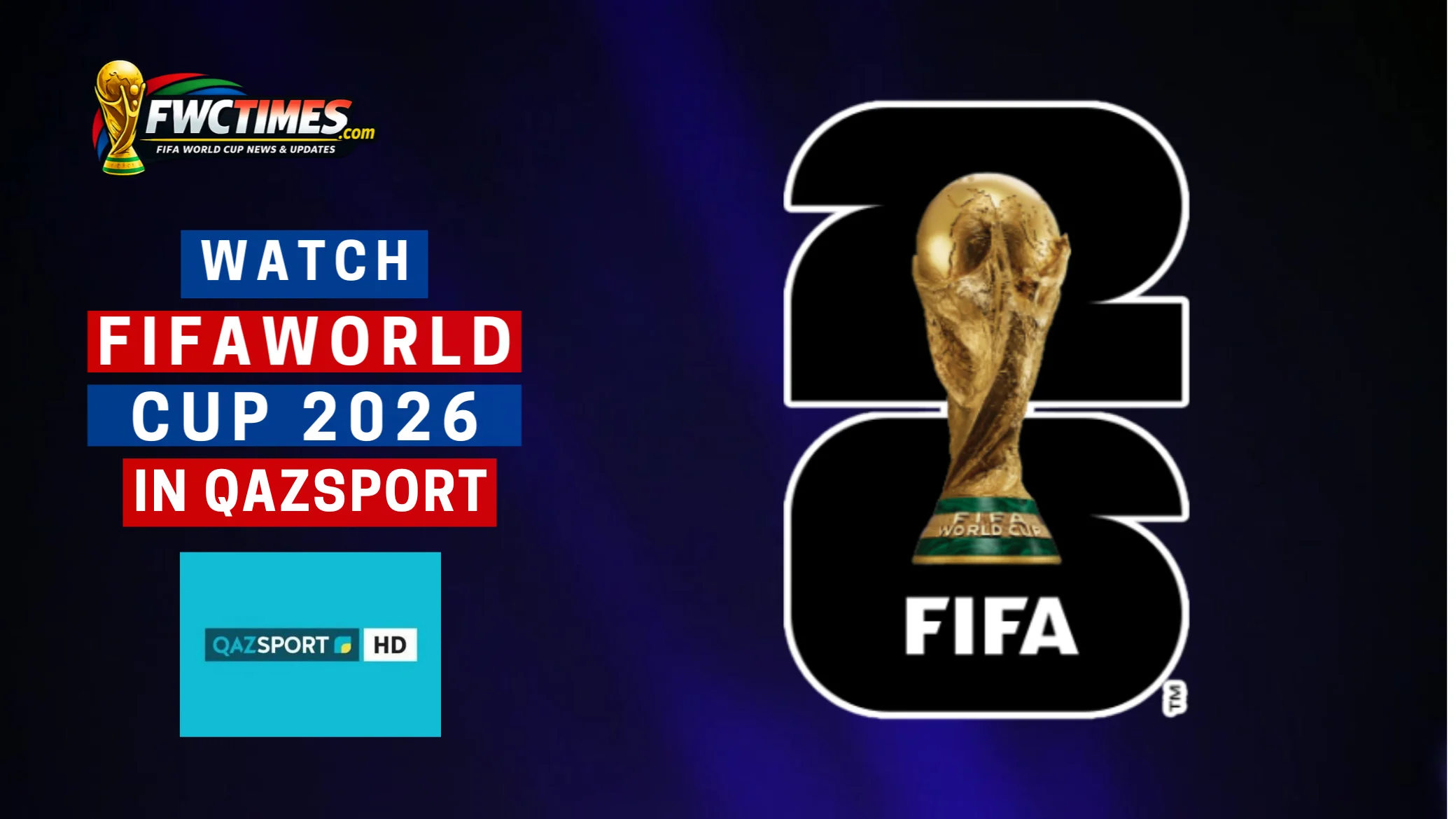 How to Watch FIFA World Cup 2026 Live on Qazsport