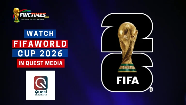 How to Watch FIFA World Cup 2026 Live on Quest Media