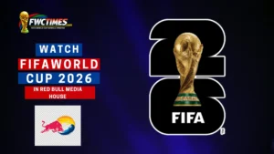 How to Watch FIFA World Cup 2026 Live on Red Bull Media House