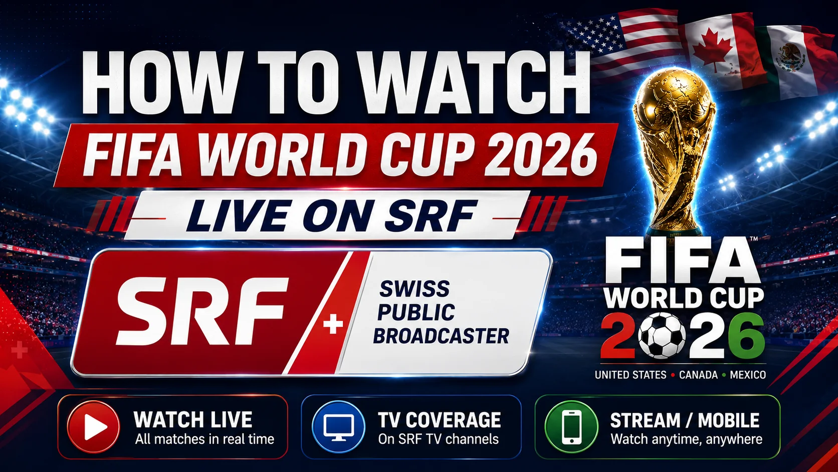 How to Watch FIFA World Cup 2026 Live on SRF