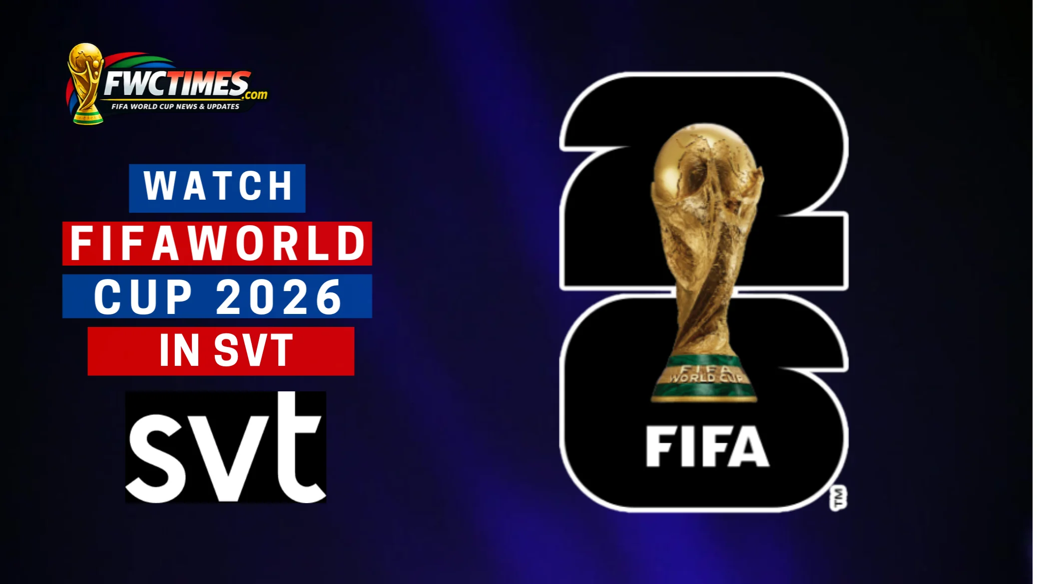 How to Watch FIFA World Cup 2026 Live on SVT