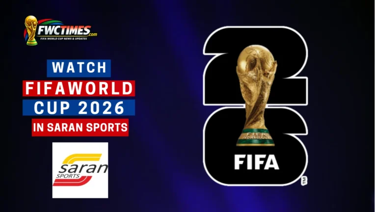 How to Watch FIFA World Cup 2026 Live on Saran Sports