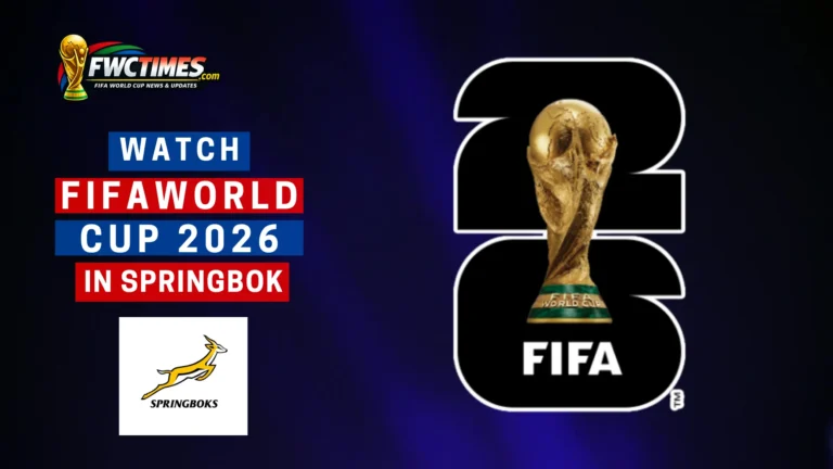 How to Watch FIFA World Cup 2026 Live on Springbok