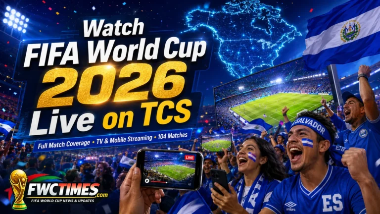 Salvadoran fans watch FIFA World Cup 2026 live on TCS with TV coverage, mobile streaming, and match excitement.