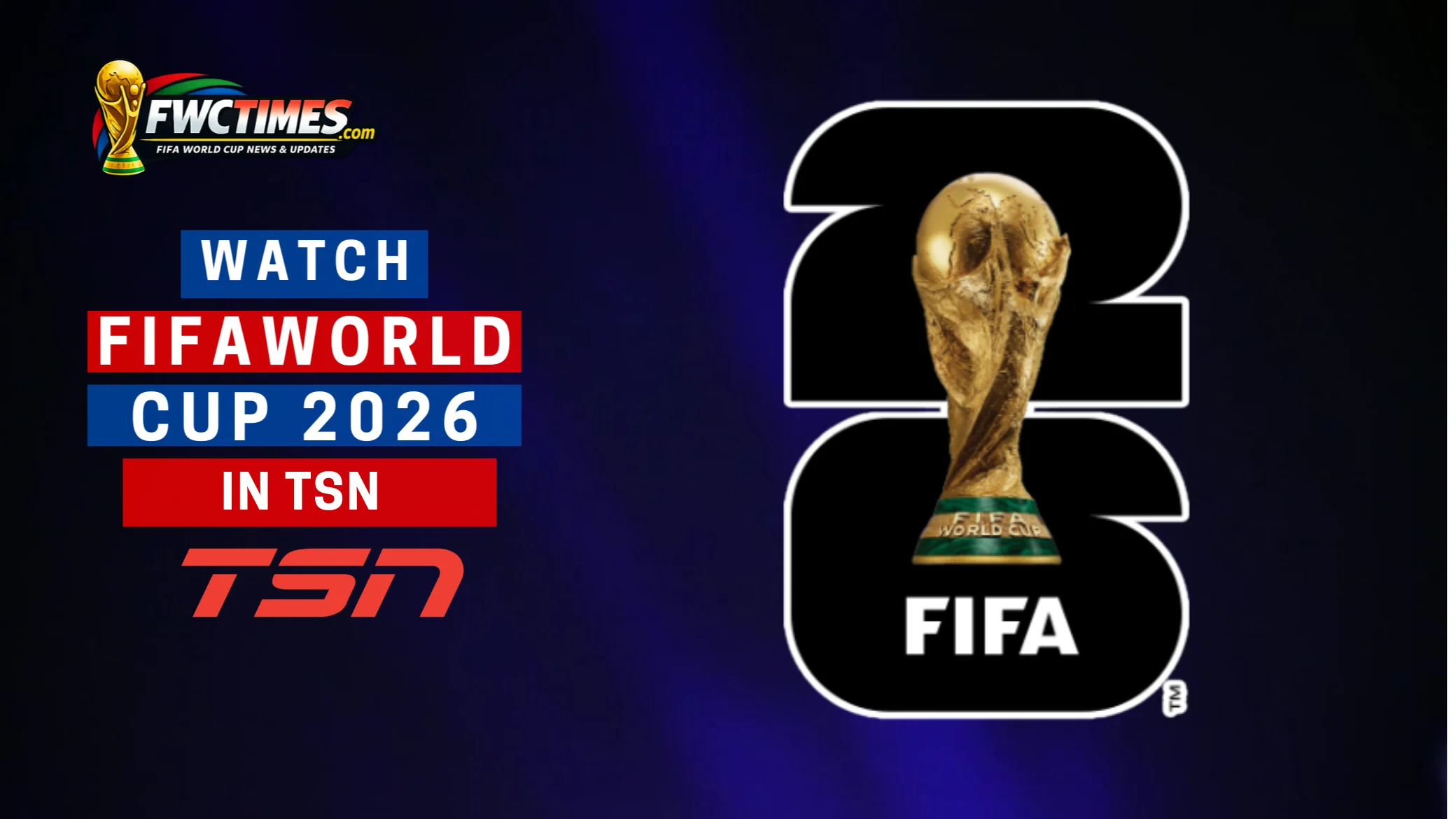 How to Watch FIFA World Cup 2026 Live on TSN