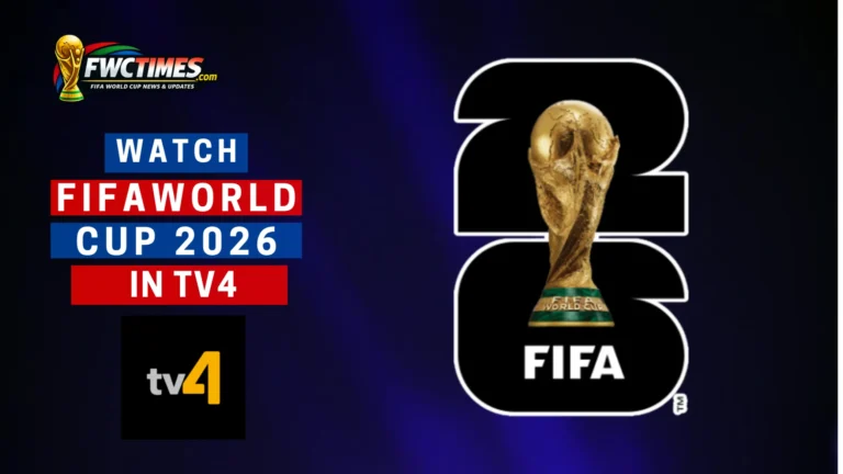 How to Watch FIFA World Cup 2026 Live on TV4