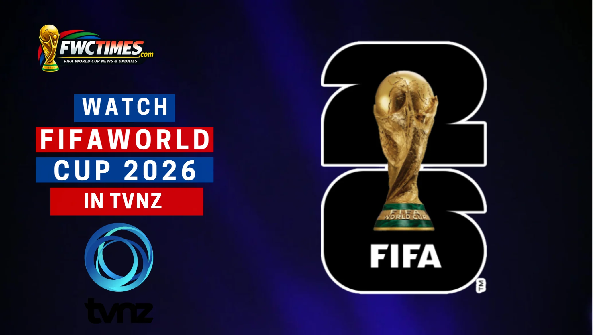 How to Watch FIFA World Cup 2026 Live on TVNZ