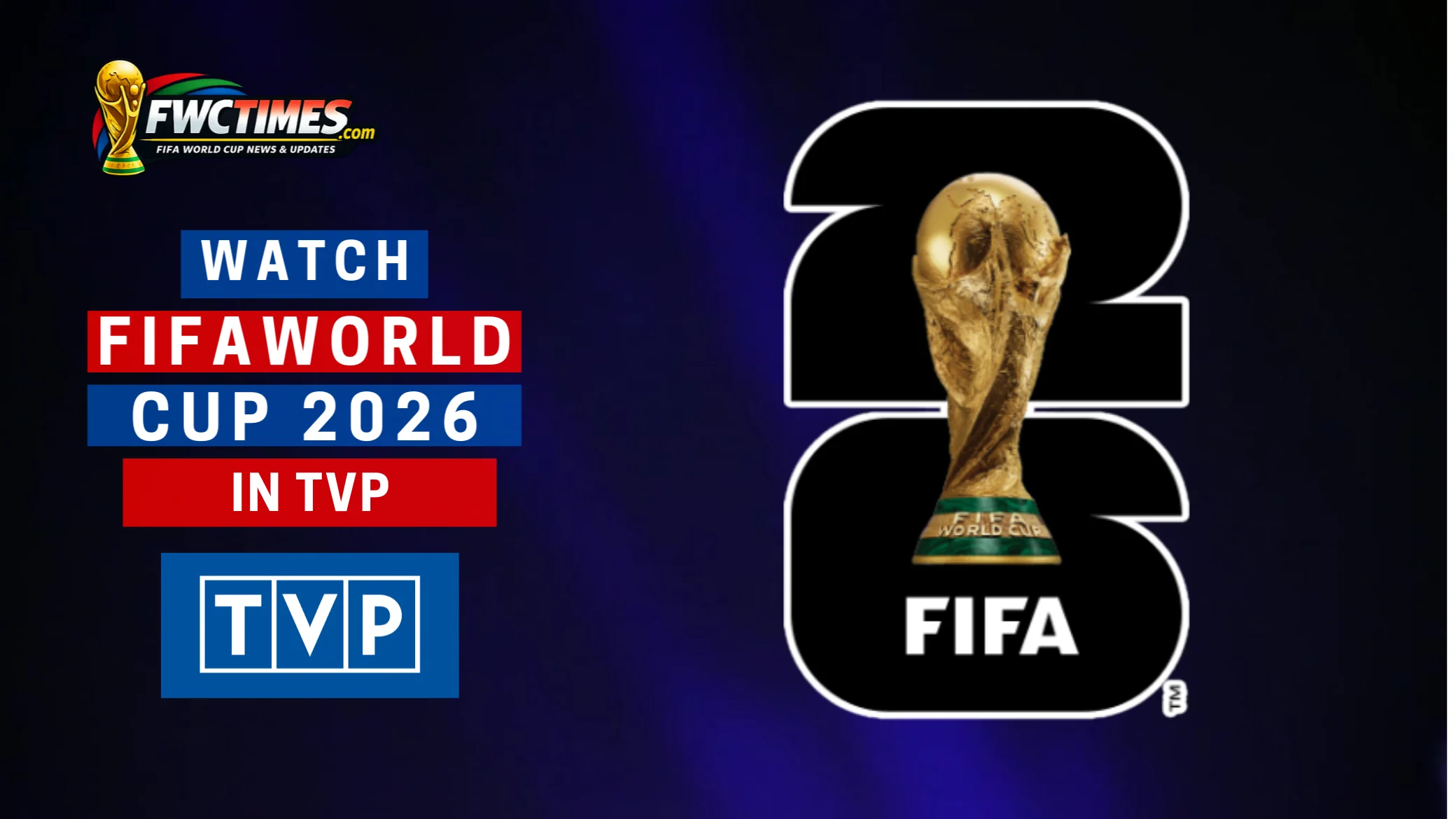 How to Watch FIFA World Cup 2026 Live on TVP