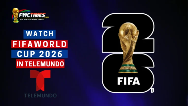 How to Watch FIFA World Cup 2026 Live on Telemundo