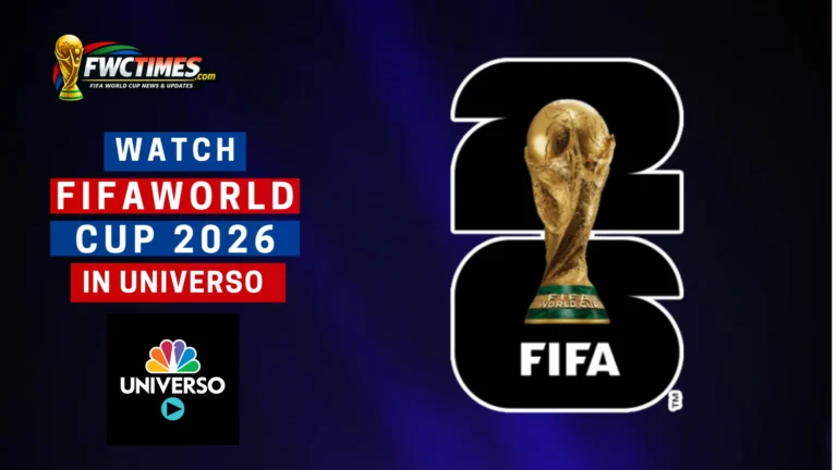 How to Watch FIFA World Cup 2026 Live on Universo