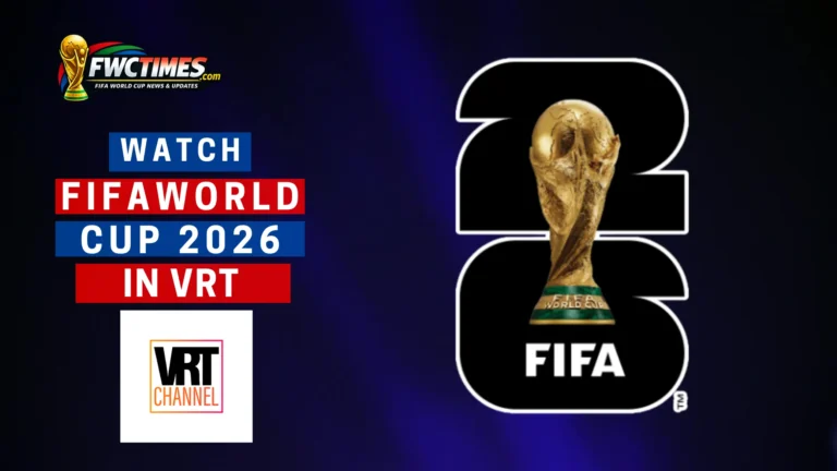 How to Watch FIFA World Cup 2026 Live on VRT