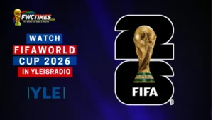 How to Watch FIFA World Cup 2026 Live on Yleisradio