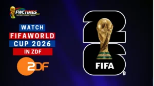 How to Watch FIFA World Cup 2026 Live on ZDF