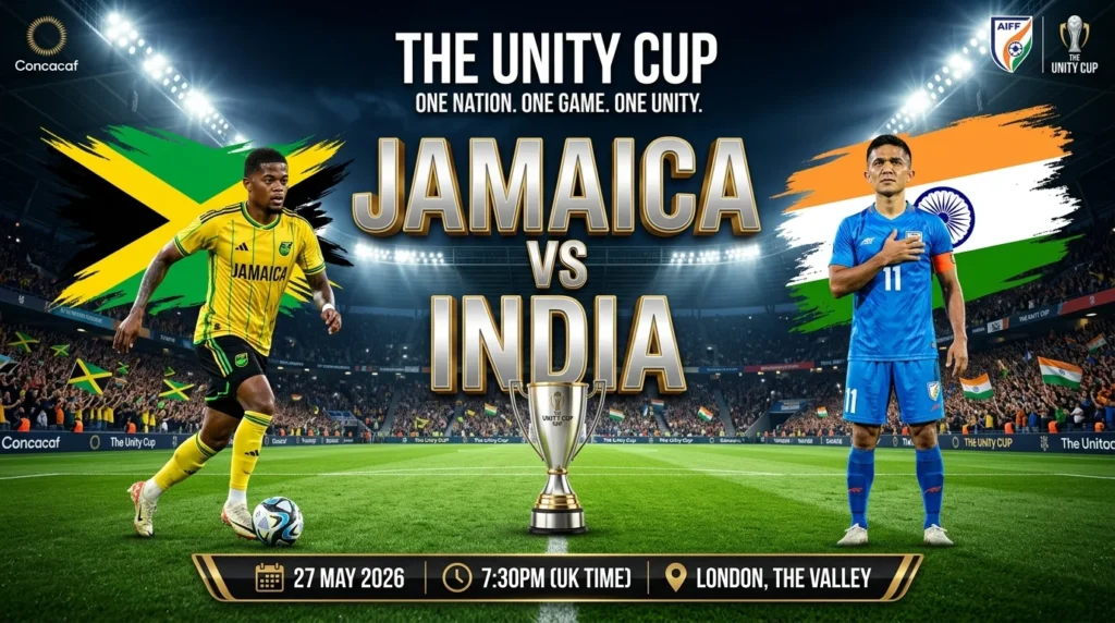 Jamaica vs India Unity Cup 2026: Preview, Prediction and Lineups