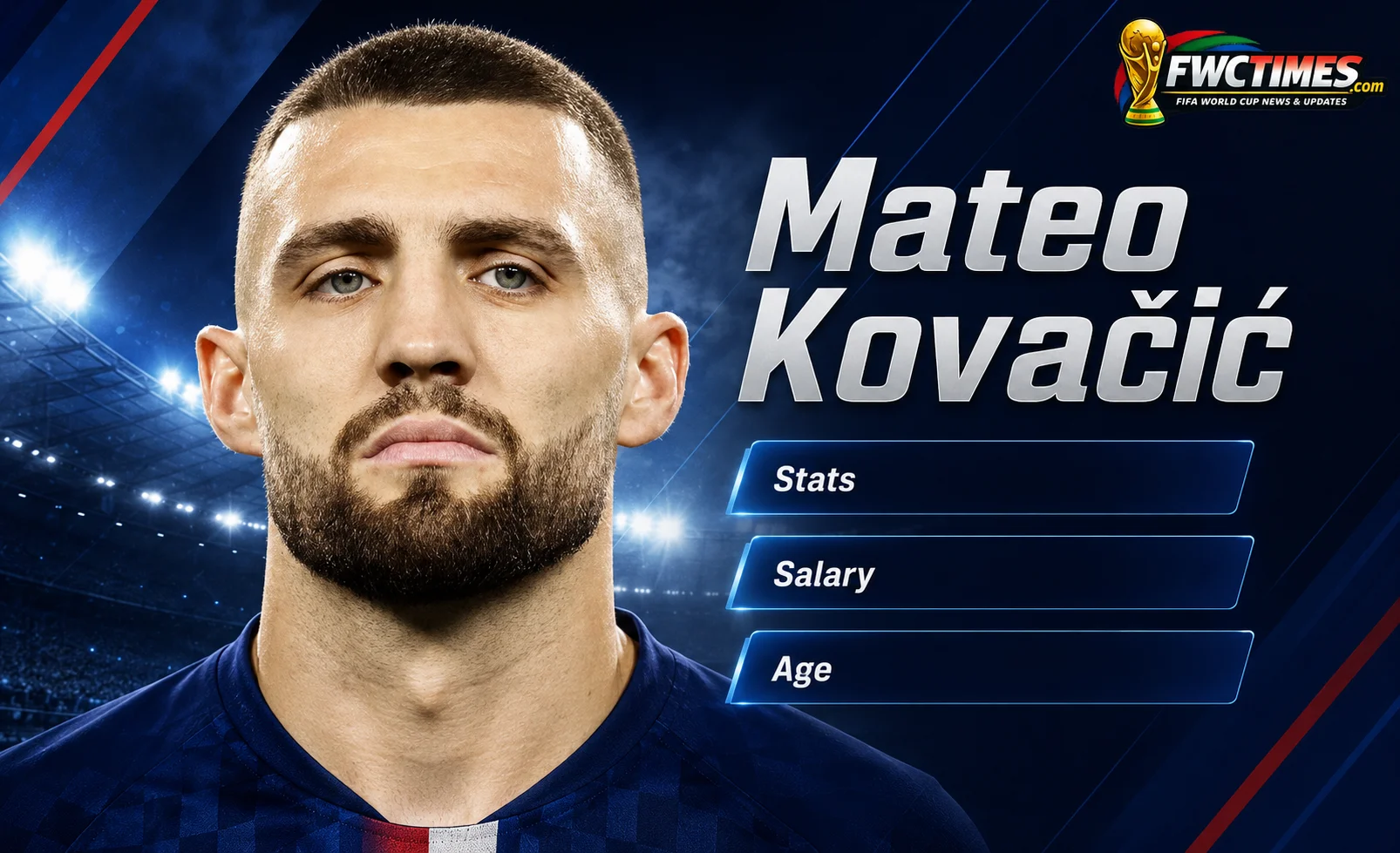 Mateo Kovačić Stats, Age, Salary & Net Worth