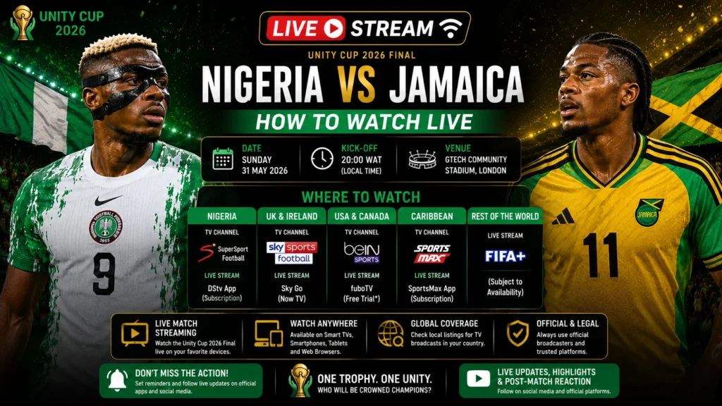 Nigeria vs Jamaica Live Stream: How to Watch Unity Cup 2026 Final, TV Info Worldwide
