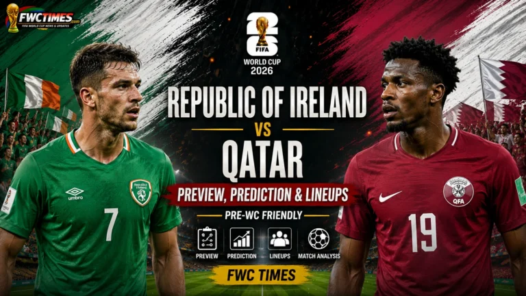 Republic of Ireland vs Qatar Preview, Prediction, Lineups and More — Pre-World Cup Friendly 2026