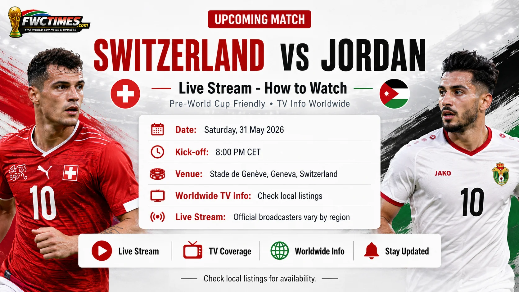 Switzerland vs Jordan Live Stream - How to Watch Pre-World Cup Friendly, TV Info Worldwide