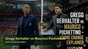 Gregg Berhalter vs Mauricio Pochettino - USA Coaching Change Explained
