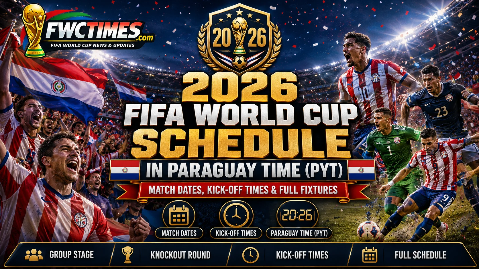 2026 FIFA World Cup schedule in Paraguay Time PYT with match dates, kickoff times, group stage, knockout round, and full fixtures.