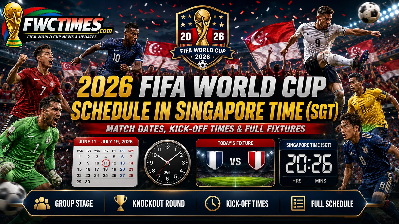 2026 FIFA World Cup schedule in Singapore Time SGT with match dates, kickoff times, group stage, knockout round, and full fixtures.