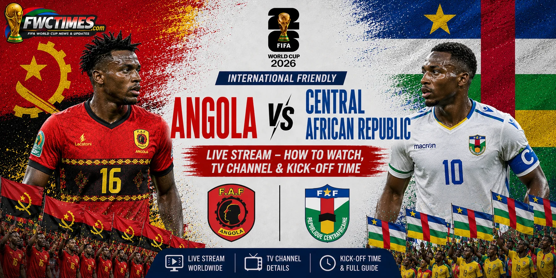 Angola vs Central African Republic Live Stream, How to Watch, TV Channel & Kick-off Time graphic featuring both teams, streaming details, TV coverage, and match schedule.