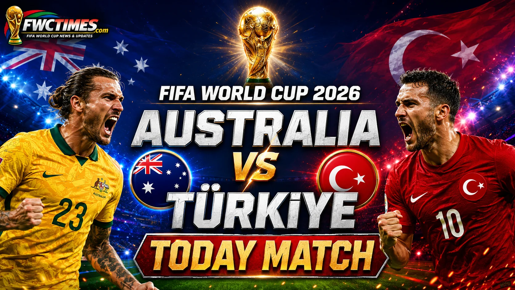 Australia vs Türkiye FIFA World Cup 2026 Today Match – players in action during a thrilling World Cup clash, featuring live football excitement and key match moments.