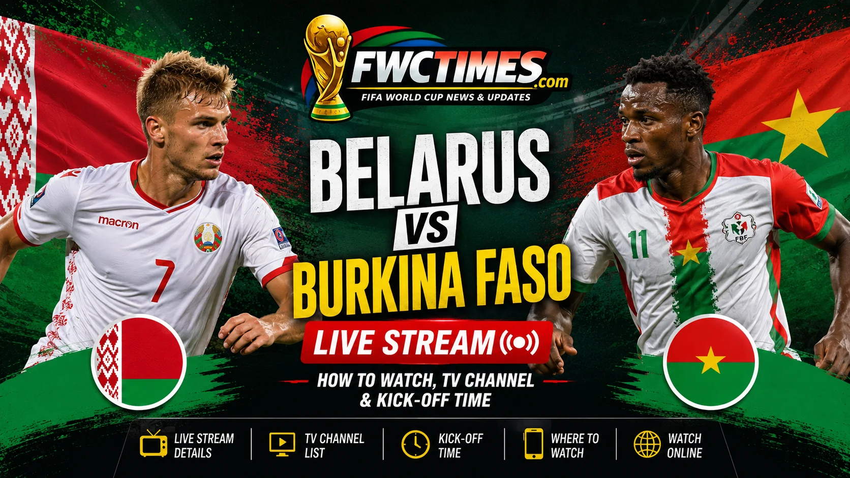 Belarus vs Burkina Faso Live Stream, How to Watch, TV Channel & Kick-off Time graphic featuring both teams, streaming details, TV coverage, and schedule.
