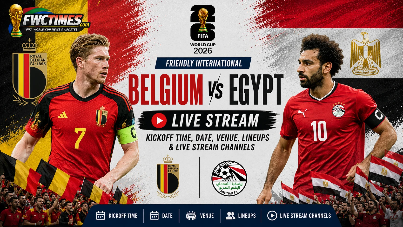 Belgium vs Egypt match guide with kickoff time, date, venue, lineups, and live stream channels for World Cup fans.