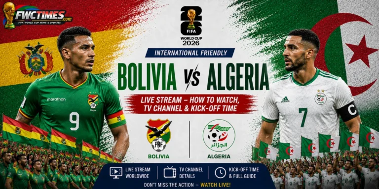 Bolivia vs Algeria Live Stream, How to Watch, TV Channel & Kick-off Time graphic featuring both teams, streaming details, TV coverage, and match schedule.