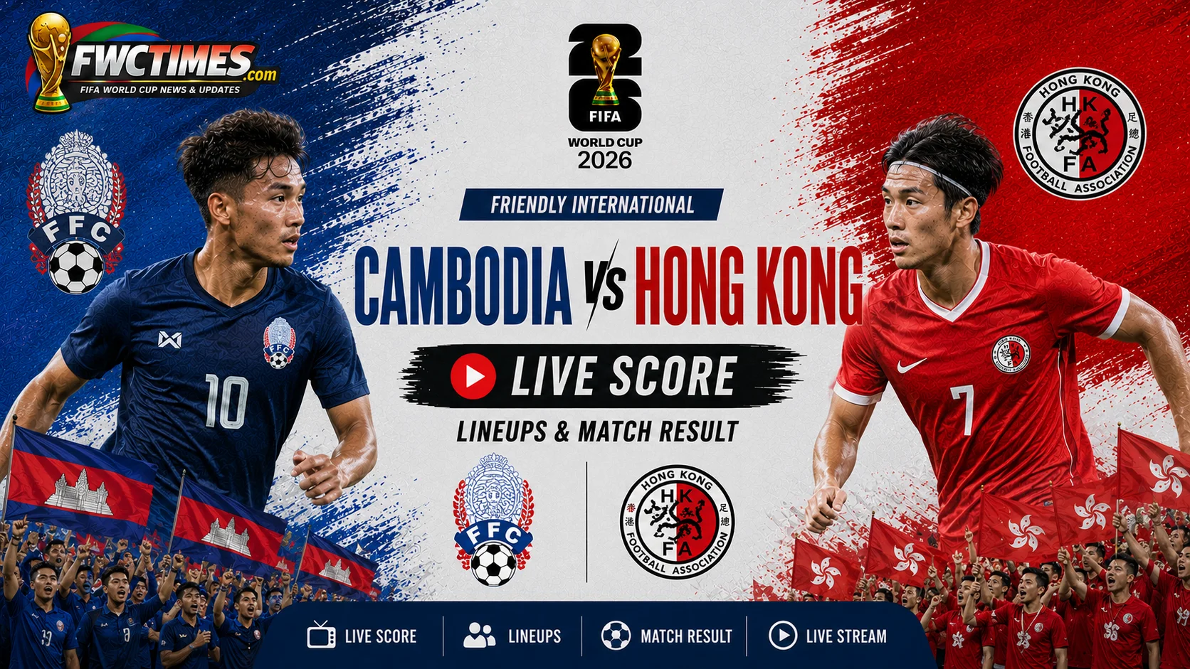 Cambodia vs Hong Kong live score graphic with lineups and match result for the Friendly International—click to follow updates.