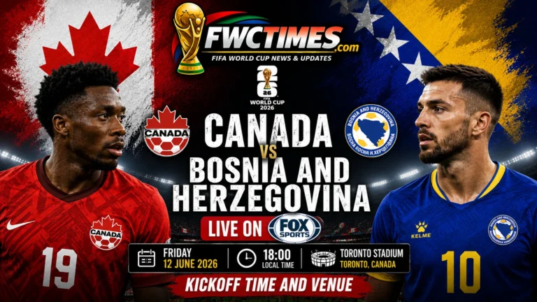 Canada vs Bosnia and Herzegovina live on FOX Sports with kickoff time, venue details, and match coverage info for football fans.