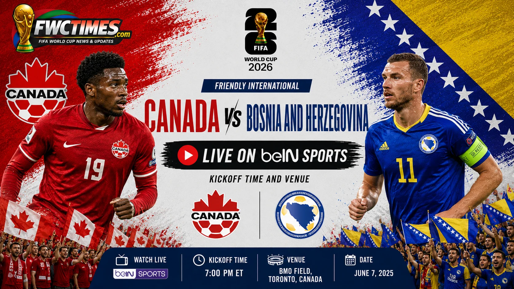 Canada vs Bosnia and Herzegovina live on beIN Sports with kickoff time, venue details, and match coverage info for fans.